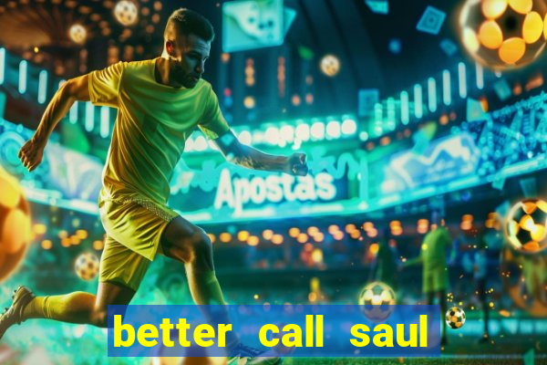 better call saul rede canais